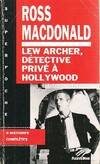 Lew archer, détective privé à Hollywood -, introd. de l'auteur