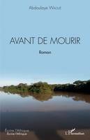 Avant de mourir, Roman