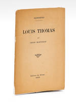 Louis Thomas [ Edition originale - Livre dédicacé par l'auteur ]