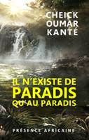 Il n'existe de paradis qu'au paradis