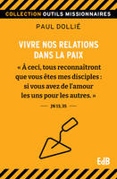 Vivre nos relations dans la paix, Outils missionnaires