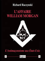 L'affaire William Morgan, L'Antimaçonnisme aux États-Unis