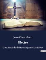 Électre, Une pièce de théâtre de Jean Giraudoux