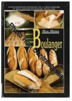 Mon metier boulanger