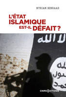 L'État islamique est-il Défait ?