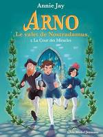 La Cour des Miracles, Arno, le valet de Nostradamus - tome 2