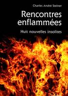 RENCONTRES ENFLAMMEES