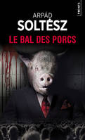 Points Policiers Le Bal des porcs