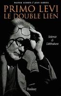 Primo Levi, le double lien, science et littérature