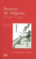 Passeurs de religions, Entre Orient et Occident