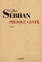 Presque gentil, roman