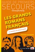 Les grands romans français. Les connaître, les aimer, en parler, Les comprendre, les aimer, en parler