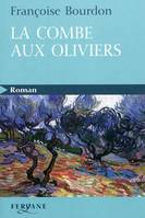 La Combe aux oliviers / roman