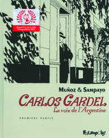 Première partie, Carlos Gardel (Tome 1-Première partie), La voix de l'Argentine