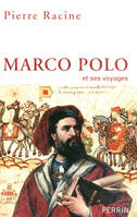 Marco Polo et ses voyages, et ses voyages