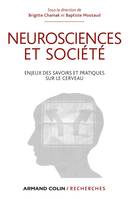 Neurosciences et société, Enjeux des savoirs et pratiques sur le cerveau