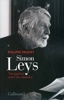 Simon Leys, Navigateur entre les mondes