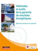 Méthodes et outils de garantie de résultats énergétiques, Bâtiments tertaires et collectifs