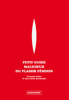 Petit guide malicieux du plaisir féminin