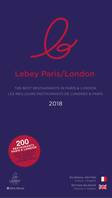 Le Lebey Paris-London 2018, The best restaurants in Paris & London. Les meilleurs restaurants de Londres et Paris