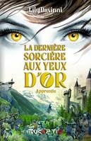 La Dernière Sorcière aux Yeux d'Or - Tome 1, Tome 1