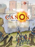 Le canon, Moyen âge, renaissance