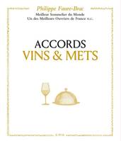 Accords vins et mets, selon Philippe Faure-Brac