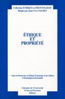 Éthique et propriété, ACTES DU HUITIEME COLLOQUE D'ETHIQUE ECONOMIQUE. AIX-EN-PROVENCE, 5 ET 6 JUILLET