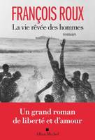 La Vie rêvée des hommes, Roman