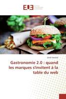 Gastronomie 2.0 : quand les marques s'invitent à la table du web