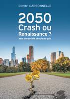 2050 Crash ou Renaissance ?, Vers une société « boule de gui »