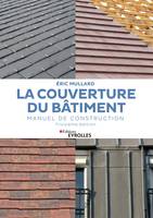 La couverture du bâtiment, Manuel de construction