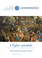 L'église synodale, Revue Communio no 47-3/4, Avant propos du pape François