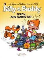 Billy & Buddy - Volume 8 - Fetch and Carry On