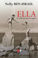 Ella, plus fort que les vagues, Plus fort que les vagues