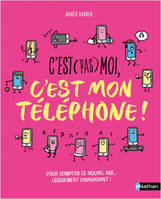 C'est (pas) moi, c'est mon téléphone !