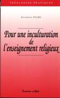 Pour une inculturation de l'enseignement religieux