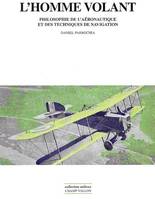 L'homme volant, philosophie de l'aéronautique et des techniques de navigation