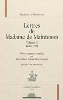 Volume II, 1690-1697, Lettres de madame de Maintenon, 1690-1697