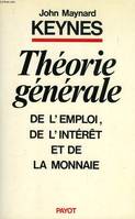 Théorie générale de l'emploi, de l'intérêt et de la monnaie