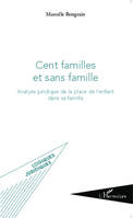 Cent familles et sans famille, Analyse de la place juridique de l'enfant dans sa famille