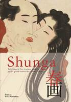 Shunga, Esthétique de l'art érotique japonais par les grands maîtres de l'estampe