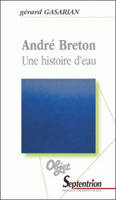 André Breton, Une histoire d'eau