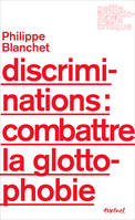 Discriminations : combattre la glottophobie