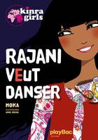 Kinra Girls : Rajani veut danser
