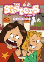 17, Les Sisters - La Série TV - Poche - tome 17, La Canine mourue