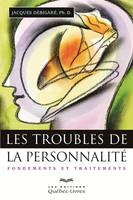 Les troubles de la personnalité, Fondements et traitements