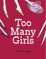 Too Many Girls (Hardback) /anglais