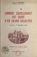 Comment Châtellerault fut sauvé d'un grand désastre (30 août-1er septembre 1944)