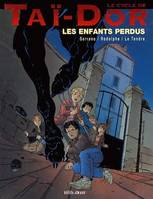 Le Cycle de Taï-Dor - Tome 06, Les enfants perdus